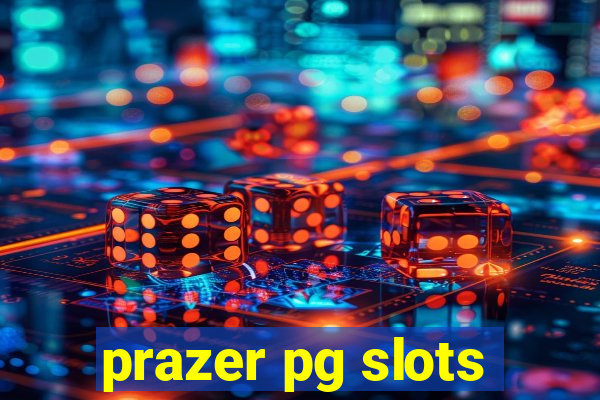 prazer pg slots